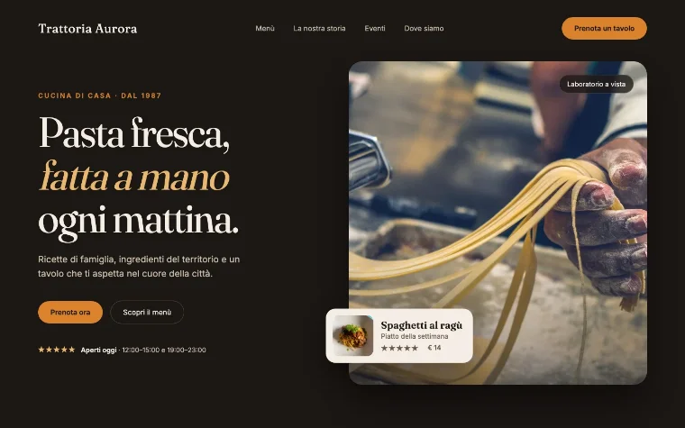 Concept di sito per la Trattoria Aurora: homepage scura con il titolo “Pasta fresca, fatta a mano ogni mattina”, un piatto illustrato e il pulsante per prenotare un tavolo